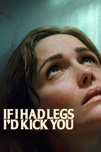 Download If I Had Legs I'd Kick You | 2025 | Hindi Dubbed | CAMRip | Full Movie 480p 720p 1080p