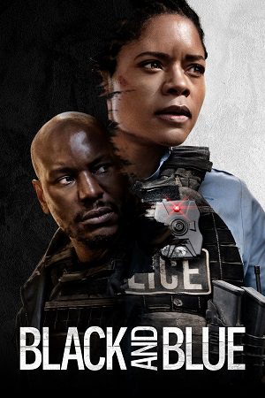 Download Black and Blue (2019) Dual Audio {Hindi-English} BluRay 480p [350MB] | 720p [1.1GB] | 1080p [2.2GB]
