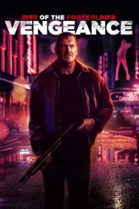 Download Rise of the Footsoldier: Vengeance (2023) BluRay {English With Subtitles} Full Movie 480p [350MB] | 720p [910MB] | 1080p [2.2GB]