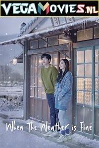 When The Weather Is Fine Season 1 Hindi Dubbed Kdrama Web Series