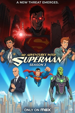 Download My Adventures with Superman (Season 1 – 3) English WEB Series 720p & 1080p WEB-DL – (S3.E05 Added)