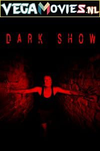 Download Dark Show (2016) Dual Audio [Hindi + English] WeB-DL 480p [280MB] | 720p [1GB]