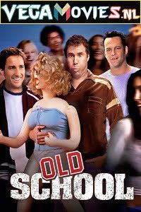 Old School (2003) Hindi Dubbed