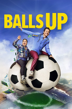 Download Balls Up (2026) WEB-DL Dual Audio {Hindi-English} 480p [380MB] | 720p [1.1GB] | 1080p [2GB] – Prime Video