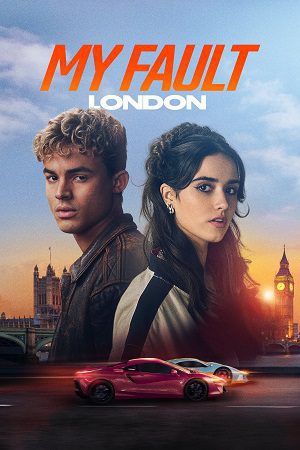 My Fault London 2025 Hindi Dubbed Org English