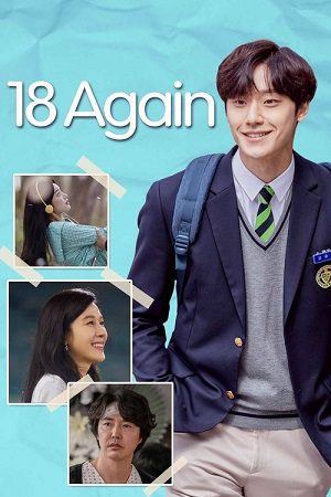 Download 18 Again (Season 1) Dual Audio {Hindi-Korean} K-Drama Series 480p 720p & 1080p WEB-DL