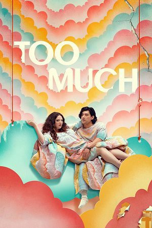Netflix Too Much 2025 Season 1 Complete