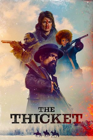 Download The Thicket (2024) BluRay Dual Audio {Hindi-English} 480p [380MB] | 720p [1.1GB] | 1080p [2.1GB] | 2160p 4K-SDR